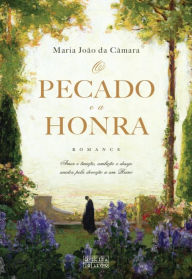 Title: O Pecado e a Honra, Author: Maria João Câmara