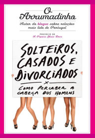 Title: Solteiros, Casados e Divorciados, Author: Ricardo Martins Pereira