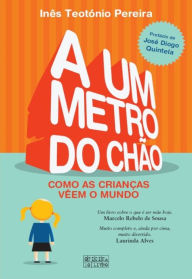Title: A Um Metro do Chão, Author: Inês Teotónio Pereira