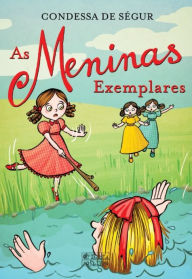 Title: As Meninas exemplares, Author: Condessa de Ségur