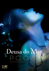 Title: Deusa do Mar, Author: P. C. Cast