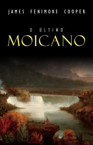 Title: O Último Moicano, Author: James Fenimore Cooper