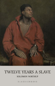 Title: Twelve Years a Slave, Author: Solomon Northup