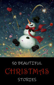 Title: 50 Beautiful Christmas Stories, Author: Oscar Wilde