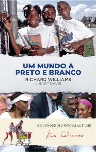 Title: King Richard: Um Mundo a Preto e Branco, Author: Richard Williams