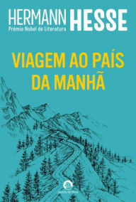Title: Viagem ao País da Manhã, Author: Hermann Hesse