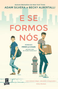 Title: E se Formos Nós / What If It's Us, Author: Adam Silvera