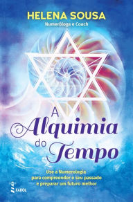Title: A Alquimia do Tempo, Author: Helena Sousa
