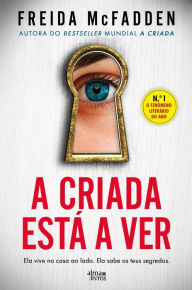 Title: A Criada Está a Ver, Author: Freida McFadden