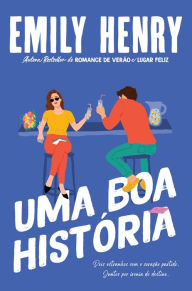 Title: Uma Boa História, Author: Emily Henry