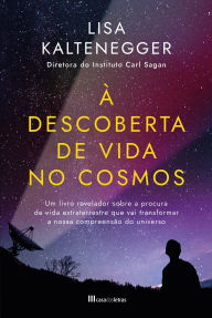 Title: À Descoberta de Vida no Cosmos, Author: Lisa Kaltenegger