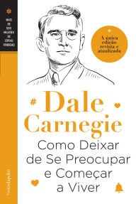 Title: Como Deixar de Se Preocupar e Começar a Viver, Author: Dale Carnegie