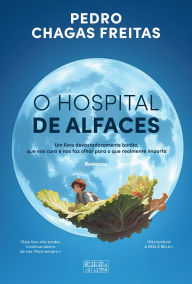 Title: O Hospital de Alfaces, Author: Pedro Chagas Freitas