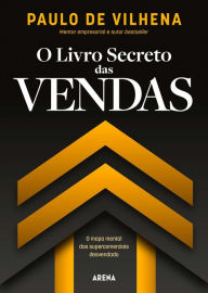 Title: O livro secreto das vendas, Author: Paulo de Vilhena