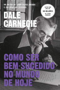 Title: Como ser bem-sucedido no mundo de hoje, Author: Dale Carnegie