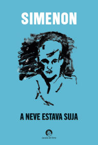 Title: A Neve Estava Suja, Author: Georges Simenon