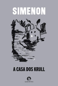Title: A Casa dos Krull, Author: Georges Simenon