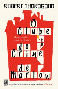 Title: O Clube do Crime de Marlow (The Marlow Murder Club Mysteries 1), Author: Robert Thorogood