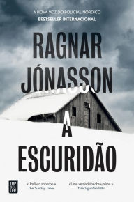 Title: A Escuridão, Author: Ragnar Jónasson