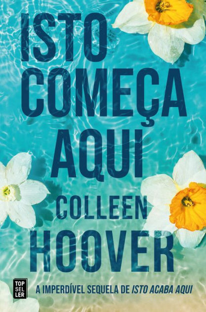 Isto Acaba Aqui de Colleen HooveIsto Acaba Aqui de Colleen Hoover