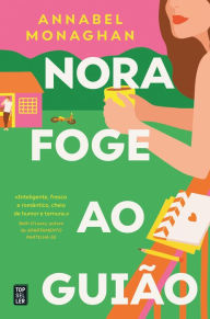 Title: Nora Foge ao Guião, Author: Annabel Monaghan