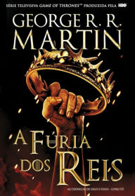 Title: A Fúria dos Reis (A Clash of Kings, Part 1), Author: George R. R. Martin