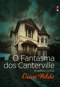 Title: O Fantasma dos Canterville e outros contos, Author: Oscar Wilde