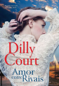 Title: Amor Entre Rivais, Author: Dilly Court