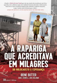 Title: A Rapariga que Acreditava em Milagres, Author: Irene Butter