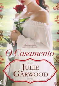 Title: O Casamento, Author: Julie Garwood