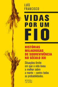 Title: Vidas por um fio, Author: Luís Francisco