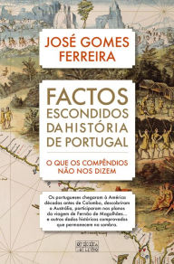 Title: Factos Escondidos da História de Portugal, Author: José Gomes Ferreira