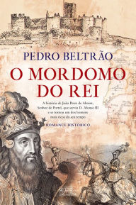 Title: O Mordomo do Rei, Author: Pedro BeltrÃo