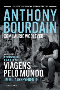 Title: Viagens pelo Mundo: Um Guia Irreverente, Author: Anthony Bourdain