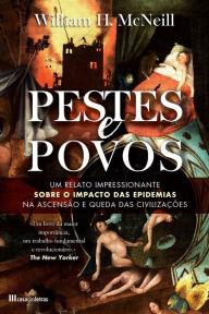 Title: Pestes e Povos, Author: William H. Mcneill