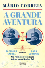 Title: A Grande Aventura, Author: Mário Correia