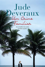 Title: Um Crime Familiar, Author: Jude Deveraux
