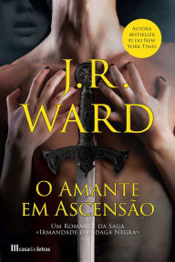 Title: O Amante em Ascensão, Author: J. R. Ward