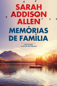 Title: Memórias de Família, Author: Sarah Addison Allen