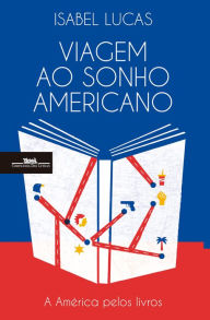 Title: Viagem ao sonho americano, Author: Isabel Lucas