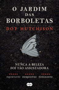 Title: O jardim das borboletas, Author: Dot Hutchison