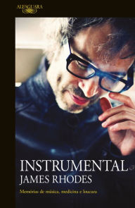 Title: Instrumental: Memórias de música, medicina e loucura, Author: James Rhodes