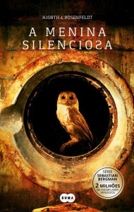 Title: A menina silenciosa (Sebastian Bergman 4), Author: Hans Rosenfeldt