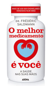 Title: O melhor medicamento é você, Author: Frédéric Saldmann