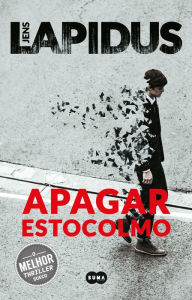 Title: Apagar Estocolmo, Author: Jens Lapidus