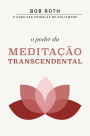 O Poder da Meditação Transcendental