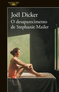 Title: O desaparecimento de Stephanie Mailer, Author: Joël Dicker
