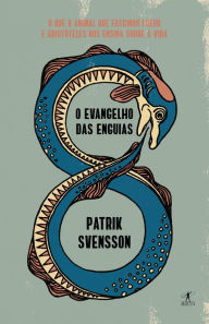 Title: O evangelho das enguias, Author: Patrik Svensson