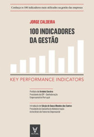 Title: 100 Indicadores da Gestão - Key Performance Indicators, Author: Actual Editora