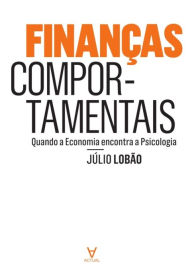 Title: Finanças Comportamentais, Author: Júlio Lobão